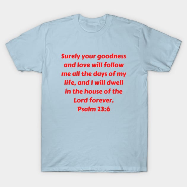 Bible Verse Psalm 23:6 T-Shirt by Prayingwarrior